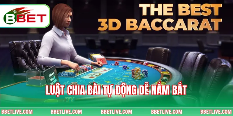 Luật chia bài tự động dễ nắm bắt